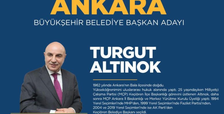 Ankara’nın Adayı Turgut Altınok kimdir?