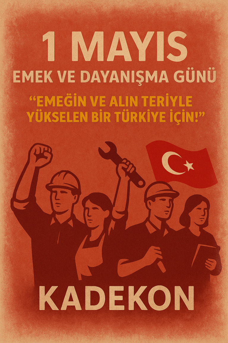 1 Mayıs Emek ve Dayanışma Günü.